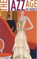 The Jazz Age in France 0810955784 Book Cover