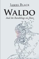 Waldo: And the Ramblings on Man 1543454933 Book Cover