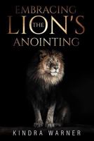 Embracing the Lions Anointing 1502310031 Book Cover