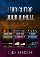 Lead Guitar Book Bundle: Lead Guitar Breakthrough + Learn Your Guitar Scales + 5-Minute Guitar Jams (Books + Online Bonus) 0995380554 Book Cover