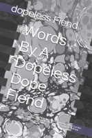 Words By A Dopeless Dope Fiend: This is a Weekly Devotional to be done daily my problems Can Not Be Fixed in A Day. If you are anything like me I hope this will help you overcome an us problem B0F8LY58JN Book Cover