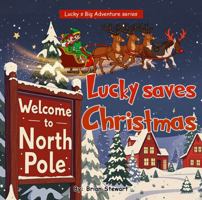 Lucky saves Christmas (Lucky Big Adventure Series) B0FGLQP5BK Book Cover