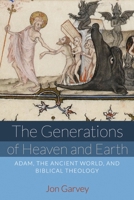 The Generations of Heaven and Earth 1532681658 Book Cover