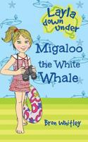 Migaloo the White Whale 1523383739 Book Cover