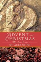 Advent and Christmas Wisdom from St Augustine 0764820303 Book Cover