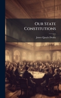 Our State Constitutions 1240125062 Book Cover