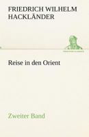 Reise in Den Orient - Zweiter Band 3842490291 Book Cover