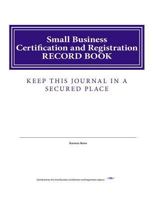 Small Business Certification and Registration Record Book 1544713746 Book Cover