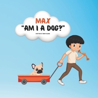MAX: AM I A DOG? B0F271Z4SL Book Cover