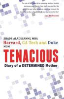 Tenacious: Diary of a Determined Mother 1987430255 Book Cover