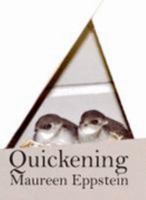Quickening: Poetry by Maureen Eppstein 1596610794 Book Cover