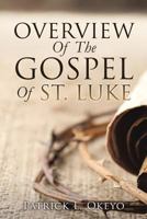 Overview of the Gospel of St. Luke 149849126X Book Cover