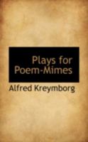 Plays for Poem-Mimes 1017069034 Book Cover