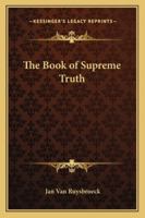 The Book of Supreme Truth 1417919914 Book Cover