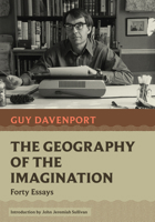 The Geography of the Imagination: Forty Essays 0865470014 Book Cover