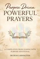 Purpose Driven: Powerful Prayers 197085992X Book Cover