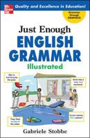 Just Enough English Grammar Illustrated 0071492321 Book Cover