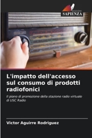 L'impatto dell'accesso sul consumo di prodotti radiofonici 6206546772 Book Cover