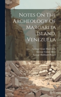 Notes On The Archeology Of Margarita Island, Venezuela 102254537X Book Cover