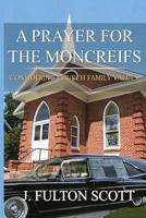 A Prayer for the Moncreifs: Considering Church Family Values 1530581966 Book Cover