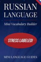 Russian Language Mini Vocabulary Builder: Stress Labeled! 1544718195 Book Cover