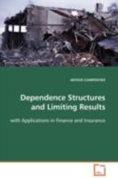 Dependence Structures and Limiting Results: with Applications in Finance and Insurance 383649244X Book Cover