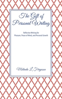 The Gift of Personal Writing 1737374609 Book Cover