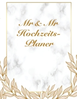 Mr & Mr Hochzeitsplaner: Über 120 Seiten / Hochzeitsplaner mit Adressen, Gästeliste und Sitzplan für zwei Bräutigame / Für Ihre perfekte ... Paar (Mein Hochzeitsplaner) B0841XXLGP Book Cover