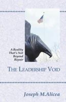 The Leadership Void: A Reality That's Not Beyond Repair 0738813648 Book Cover