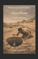 Tin -n- Ouahr Tome 5: "Source": el kadiri publishing (Tin-N-Ouahr Tome 1er Soldats de Plomb) 1549823574 Book Cover