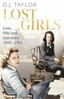 Lost Girls: Love, War and Literature: 1939-51 1643133152 Book Cover