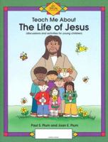 Teach Me About the Life of Jesus: Discussions and Activities for Young Children (I Am Special : Teach Me About Series) 0879738456 Book Cover