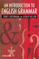 An Introduction to English Grammar (Longman Grammar, Syntax and Phonology) 0582039576 Book Cover