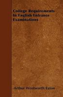 College Requirements in English Entrance Examinations 1015282806 Book Cover