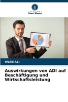 Auswirkungen von ADI auf Beschäftigung und Wirtschaftsleistung 6209652093 Book Cover