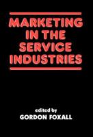 Marketing in the Service Industries: Marketing Service Inds 0714632708 Book Cover