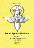 Forze Speciali Italiane: Fs Tier1 - Fos Tier2 - Soos Tier2 - Cos Tier3 2372974661 Book Cover