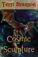 Cosmic Sculpture: Science Fiction and Fantasy Anthology 0971047383 Book Cover