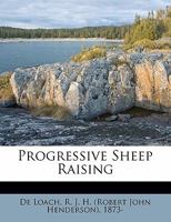 Progressive Sheep Raising (1918) 0548681023 Book Cover