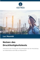 Nutzen des Druckfestigkeitstests: Interesse an der Prüfung der Druckfestigkeit bei der Herstellung von Wasserbeton beim Bau von Bauwerken (German Edition) 6208819903 Book Cover