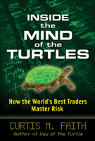 Inside the Mind of the Turtles: How the World's Best Traders Master Risk 0071602437 Book Cover