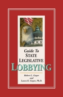 Guide to State Legislative Lobbying