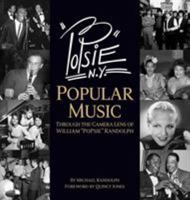 PoPsie: Popular Music Through the Camera Lens of William "PoPsie" Randolph 1423423623 Book Cover