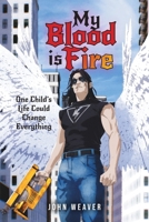 My Blood Is Fire: One Child's Life Could Change Everything B0GTN7KF6V Book Cover