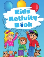 Kids Activity Book: Activity Book for Kids Word Search, Coloring, Sudoku and Mazes, Lot of Fun! B08HGPYYVV Book Cover
