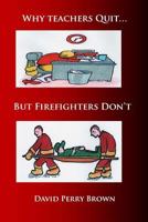 Why Teachers Quit (Color Edition) 1502350548 Book Cover