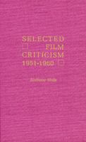 Selected Film Criticism: 1896-1911 0810815753 Book Cover
