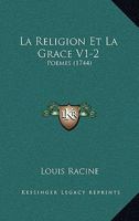 La Religion Et La Grace V1-2: Poemes (1744) 1104880369 Book Cover