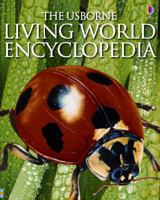 The Usborne Living World Encyclopedia 0746030517 Book Cover