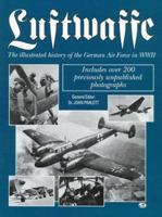 Die Luftwaffe. Die Geschichte der deutschen Luftwaffe im Zweiten Weltkrieg. 0760305161 Book Cover